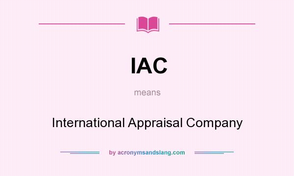 What does IAC mean? It stands for International Appraisal Company