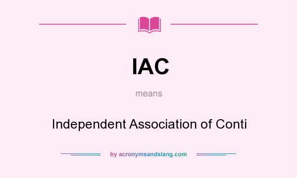 What does IAC mean? It stands for Independent Association of Conti