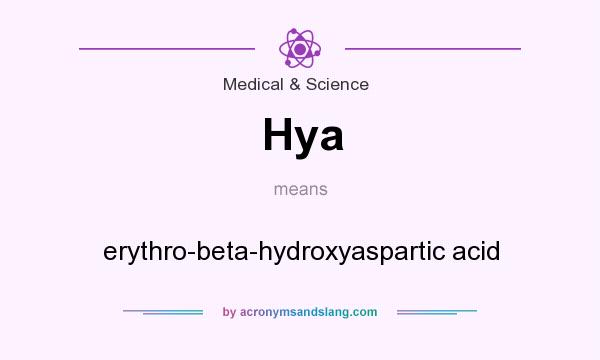What does Hya mean? It stands for erythro-beta-hydroxyaspartic acid
