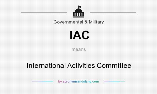 What does IAC mean? It stands for International Activities Committee