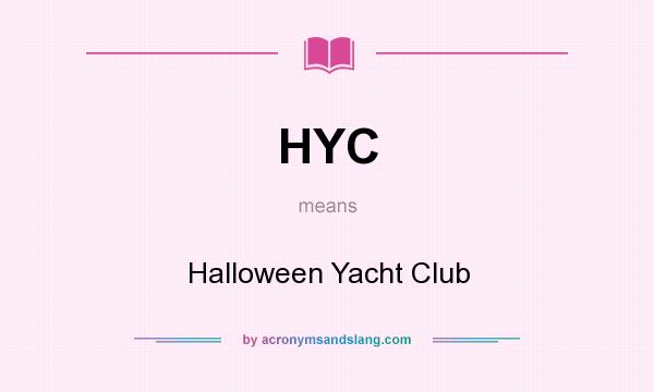 What does HYC mean? It stands for Halloween Yacht Club