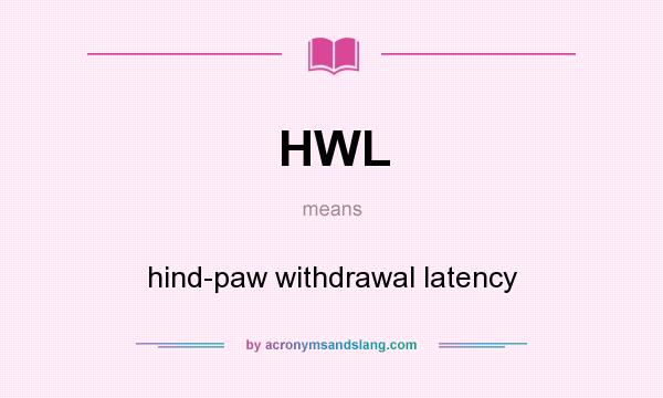 What does HWL mean? It stands for hind-paw withdrawal latency