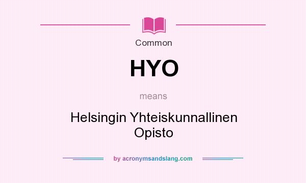 What does HYO mean? It stands for Helsingin Yhteiskunnallinen Opisto