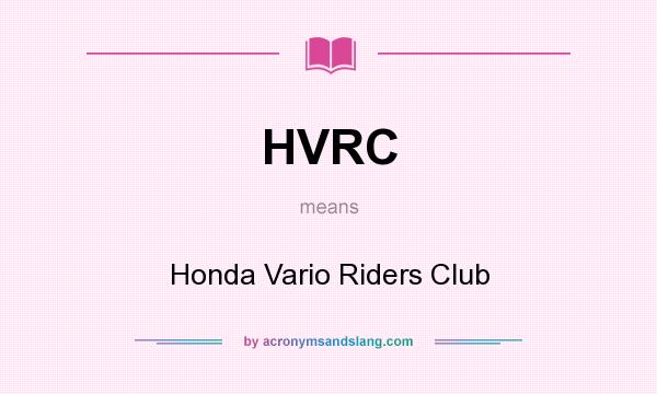 What does HVRC mean? It stands for Honda Vario Riders Club