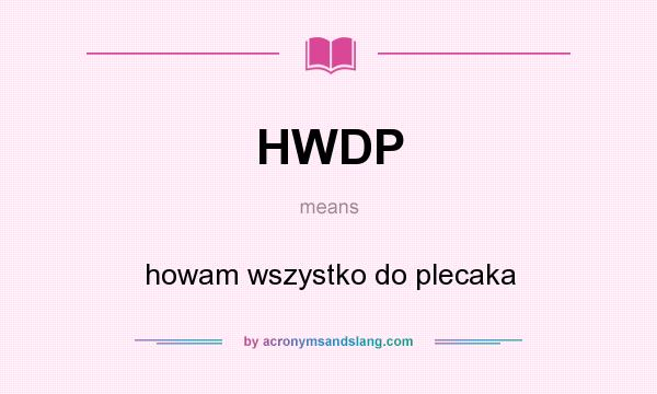What does HWDP mean? It stands for howam wszystko do plecaka