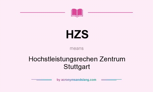 What does HZS mean? It stands for Hochstleistungsrechen Zentrum Stuttgart