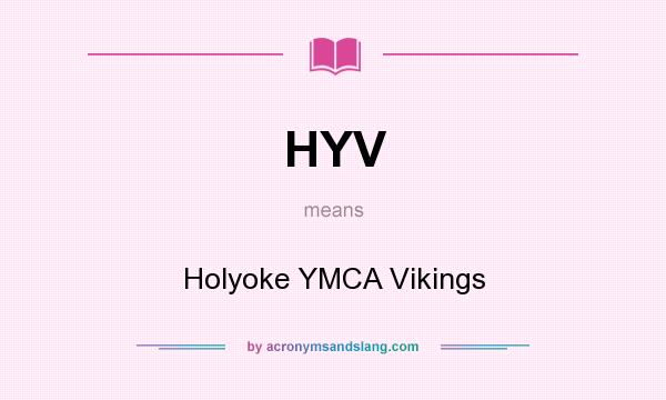 What does HYV mean? It stands for Holyoke YMCA Vikings