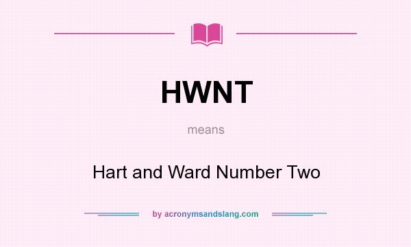 What does HWNT mean? It stands for Hart and Ward Number Two