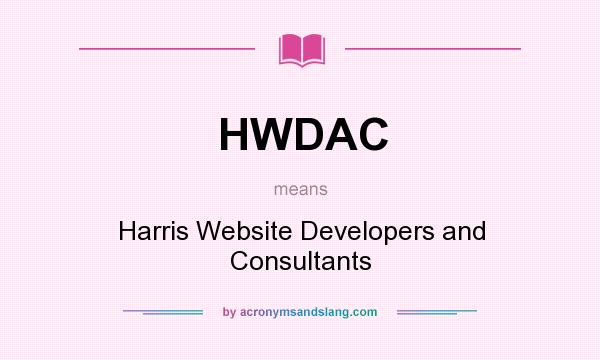 What does HWDAC mean? It stands for Harris Website Developers and Consultants