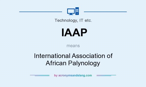 What does IAAP mean? It stands for International Association of African Palynology