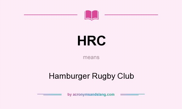 What does HRC mean? It stands for Hamburger Rugby Club