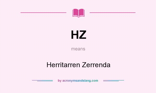 What does HZ mean? It stands for Herritarren Zerrenda