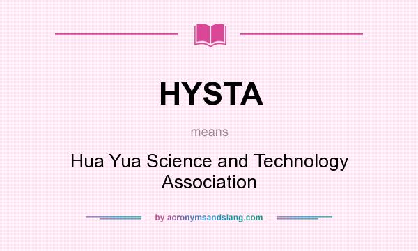 What does HYSTA mean? It stands for Hua Yua Science and Technology Association