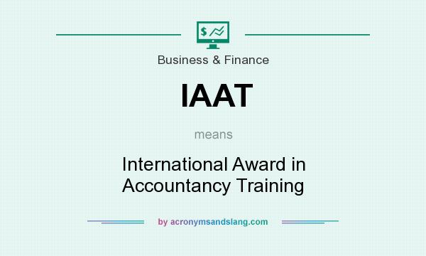 What does IAAT mean? It stands for International Award in Accountancy Training