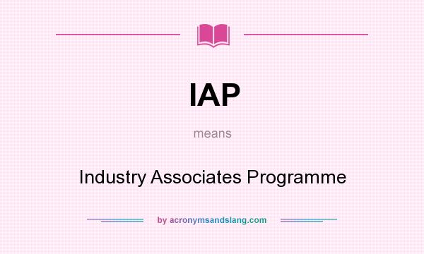 What does IAP mean? It stands for Industry Associates Programme