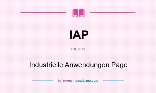 What does IAP mean? It stands for Industrielle Anwendungen Page