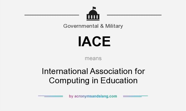 What does IACE mean? It stands for International Association for Computing in Education