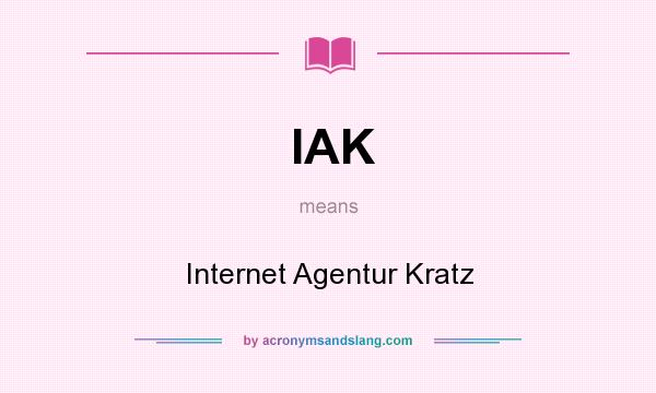 What does IAK mean? It stands for Internet Agentur Kratz