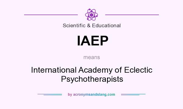 What does IAEP mean? It stands for International Academy of Eclectic Psychotherapists