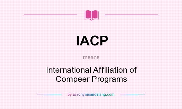 What does IACP mean? It stands for International Affiliation of Compeer Programs