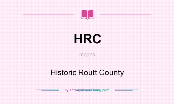 What does HRC mean? It stands for Historic Routt County