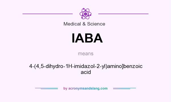 What does IABA mean? It stands for 4-(4,5-dihydro-1H-imidazol-2-yl)amino]benzoic acid