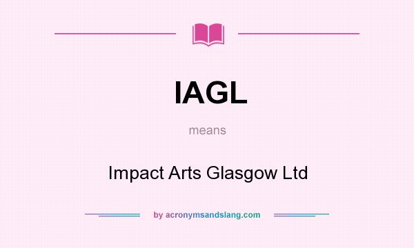 What does IAGL mean? It stands for Impact Arts Glasgow Ltd