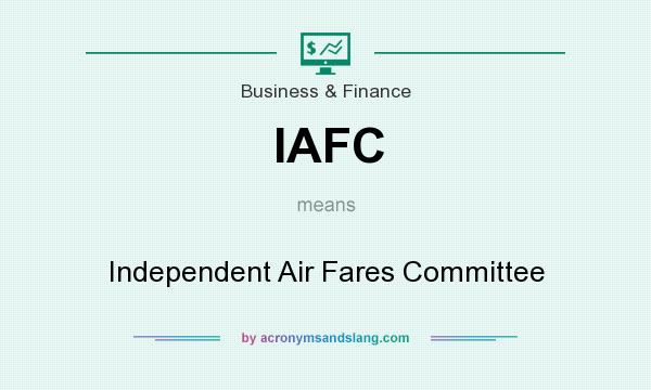 What does IAFC mean? It stands for Independent Air Fares Committee