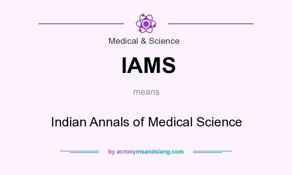 What does IAMS mean? It stands for Indian Annals of Medical Science
