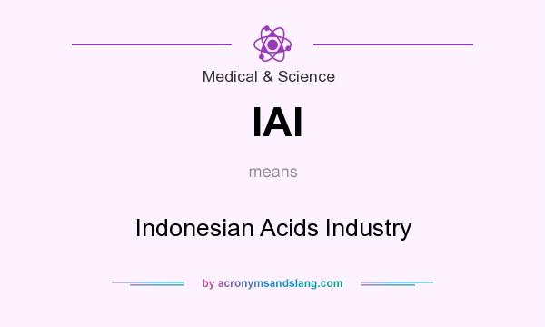 What does IAI mean? It stands for Indonesian Acids Industry