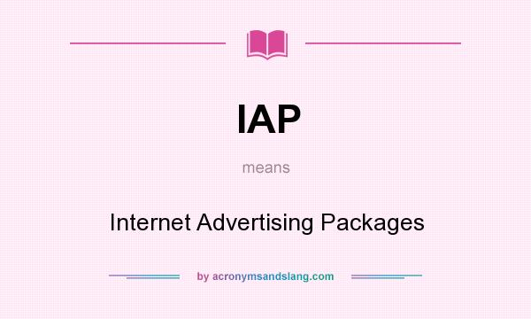 What does IAP mean? It stands for Internet Advertising Packages