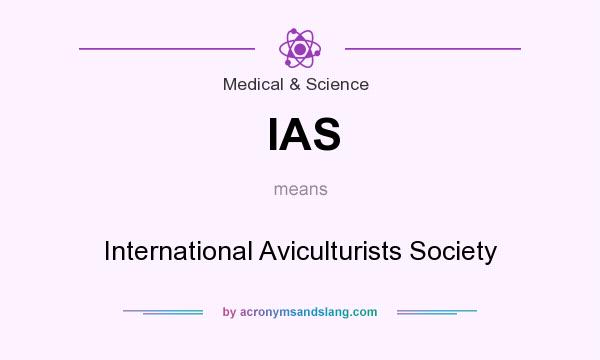 What does IAS mean? It stands for International Aviculturists Society