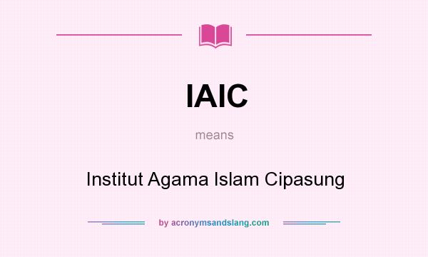 What does IAIC mean? It stands for Institut Agama Islam Cipasung