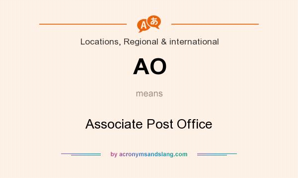 What does AO mean? It stands for Associate Post Office