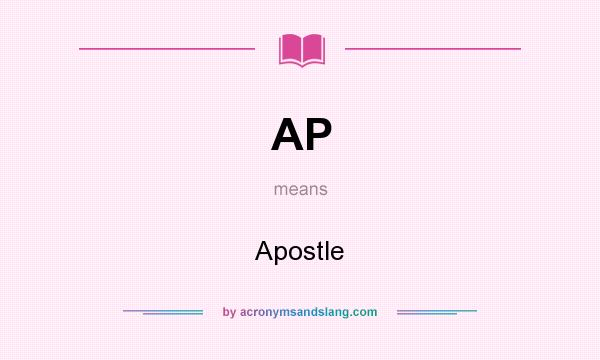 What does AP mean? It stands for Apostle
