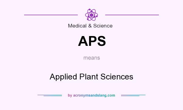 What does APS mean? It stands for Applied Plant Sciences