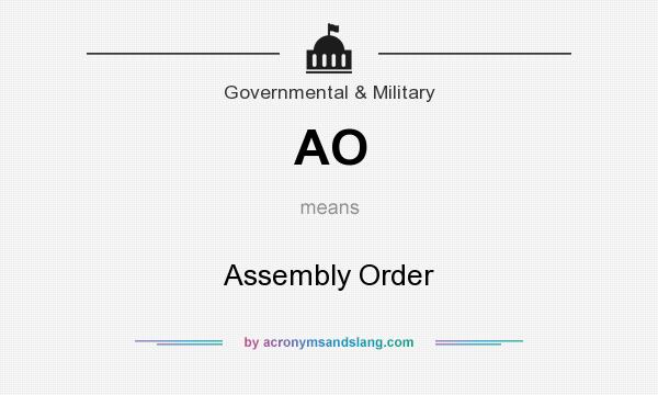 What does AO mean? It stands for Assembly Order