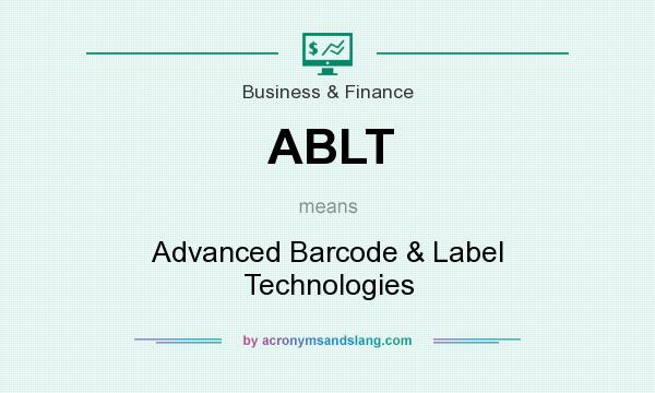 What does ABLT mean? It stands for Advanced Barcode & Label Technologies