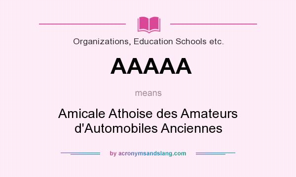 What does AAAAA mean? It stands for Amicale Athoise des Amateurs d`Automobiles Anciennes