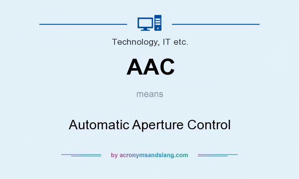 What does AAC mean? It stands for Automatic Aperture Control
