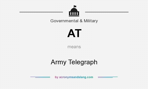 What does AT mean? It stands for Army Telegraph