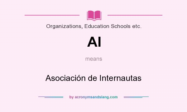 What does AI mean? It stands for Asociación de Internautas