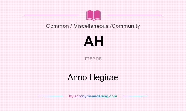 What does AH mean? It stands for Anno Hegirae
