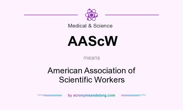 What does AAScW mean? It stands for American Association of Scientific Workers