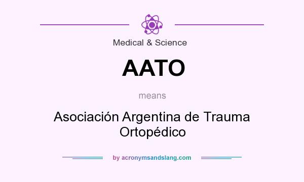 What does AATO mean? It stands for Asociación Argentina de Trauma Ortopédico