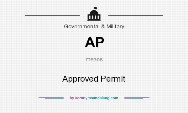 What does AP mean? It stands for Approved Permit