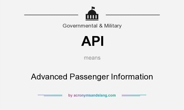 What does API mean? It stands for Advanced Passenger Information