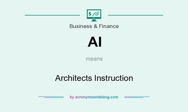 What does AI mean? It stands for Architects Instruction