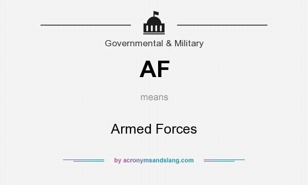 What does AF mean? It stands for Armed Forces