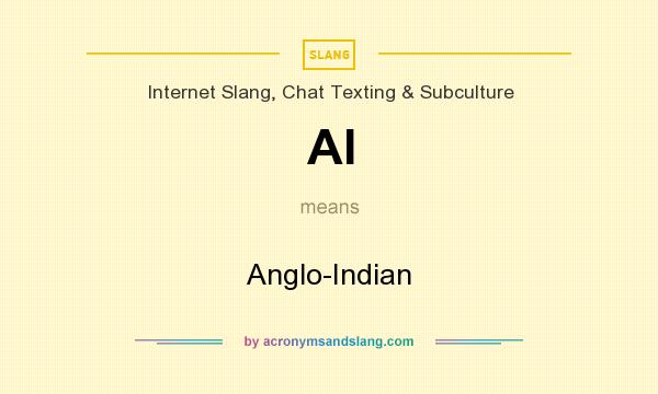What does AI mean? It stands for Anglo-Indian